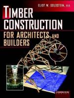 Timber Construction for Architects and Builders