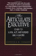 Articulate executive: learn to look, act, and sound like a leader.