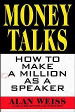 Money Talks: How to Make a Million As A Speaker