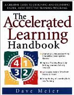 The accelerated learning handbook : a creative guide to designing and delivering faster, more effective training programs