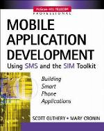 Mobile Application Development with SMS and the Sim Toolkit [With CDROM]