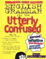 English Grammar for the Utterly Confused