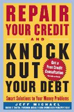 Repair Your Credit and Knock Out Your Debt