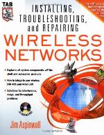 Installing, Troubleshooting, and Repairing Wireless Networks