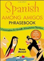 Spanish Among Amigos Phrasebook