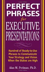 Perfect Phrases for Executive Presentations