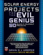 Solar Energy Projects for the Evil Genius