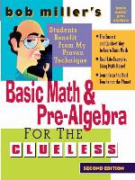 Bob Miller's Basic Math and Pre-Algebra for the Clueless