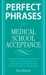 Perfect Phrases for Medical School Acceptance
