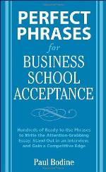 Perfect Phrases for Business School Acceptance