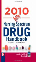 Nursing Spectrum Drug Handbook 2010, Fifth Edition (McGraw-Hill's Nurses Drug Handbook)