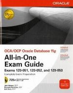 OCA/OCP Oracle Database 11g All-in-One Exam Guide with CD-ROM