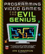 Programming Video Games for the Evil Genius