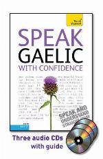 Speak Gaelic with Confidence [With Booklet]