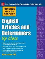 Practice Makes Perfect English Articles and Determiners Up Close