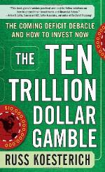 The Ten Trillion Dollar Gamble