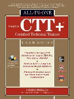 CompTIA CTT+ Certified Technical Trainer All-in-One Exam Guide