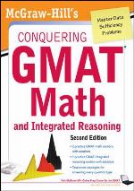 McGraw-Hills Conquering the GMAT Math and Integrated Reasoning