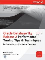 Oracle Database 11g Release 2 Performance Tuning Tips & Techniques