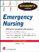 Schaum's Outline of Emergency Nursing: 242 Review Questions (Schaum's Outlines)