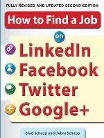 How to Find a Job on LinkedIn, Facebook, Twitter and Google+ 2/E