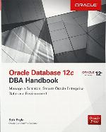 Oracle Database 12c DBA Handbook