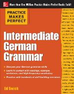 Practice Makes Perfect Intermediate German Grammar