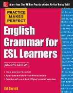 Practice Makes Perfect English Grammar for ESL Learners, 2ndpractice Makes Perfect English Grammar for ESL Learners, 2nd Edition Edition