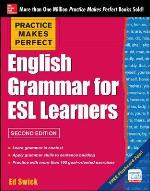 Practice Makes Perfect English Grammar for ESL Learners