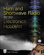 Ham and Shortwave Radio for the Electronics Hobbyist