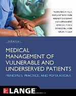 Medical Management of Vulnerable and Underserved Patients: Principles, Practice and Populations