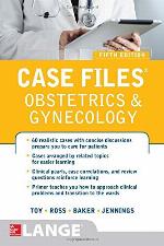 Case Files Obstetrics and Gynecology, Fifth Edition