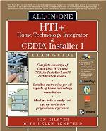 HTI+ Home Technology Integrator and CEDIA Installer I All-In-On e Exam Guide [With CDROM]