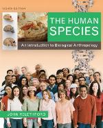 The Human Species: An Introduction to Biological Anthropology