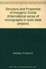 Structure and Properties of Inorganic Solids (International series of monographs in solid state physics, v. 7)