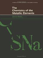 The Chemistry of the Metallic Elements : the Commonwealth and International Library: Intermediate Chemistry Division.