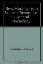 A New Morality from Science - Beyondism