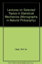 Lectures on Selected Topics in Statistical Mechanics