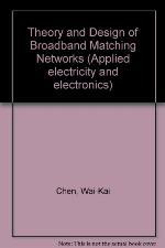 The Theory and Design of Broadband Matching Networks