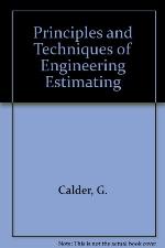 The Principles And Techniques Of Engineering Estimating