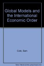 Global Models &amp; the International Economic Order