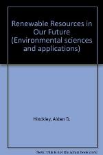 Renewable Resources in Our Future