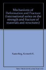 Mechanisms of Deformation and Fracture