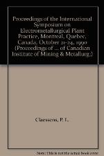 Proceedings Of The International Symposium On Electrometallurgical Plant Practice