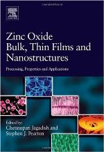 Zinc Oxide Bulk, Thin Films and Nanostructures