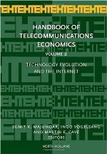 Handbook of Telecommunications Economics : Technology Evolution and the Internet.