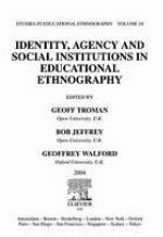 Identity, Agency and Social Institutions in Educational Ethnography