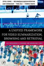 A Unified Framework for Video Summarization, Browsing &amp; Retrieval