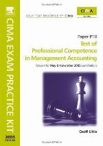 CIMA Exam Practice Kit : Test of Professional Competence in Management.