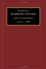 Advances in Asymmetric Synthesis, Volume 1